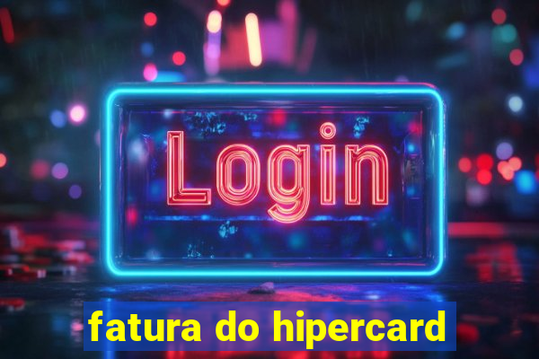 fatura do hipercard